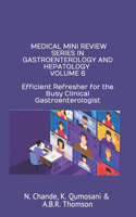 Medical Mini Review Series in Gastroenterology and Hepatology Volume 6