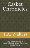 Casket Chronicles: Living and Working in a Funeral Home is not What You Might Think