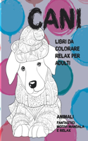 Libri da colorare relax per adulti - Fantastici motivi Mandala e relax - Animali - Cani