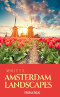 Beautiful Amsterdam Landscapes