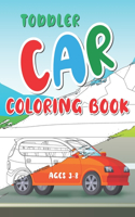 Toddler Car Coloring Book Ages 3-8: Color Your First Car Coloring Book With Amazing Illustration