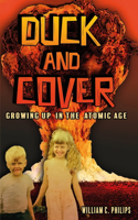 Duck and Cover: Growing Up in the Atomic Age