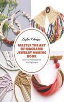 Master the Art of Macrame Jewelry Making Book