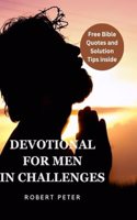 Devotional for Men in Challenges