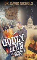 Godly Men in Perilous Time