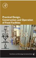 Practical Design, Construction and Operation of Food Facilities: (Food Science and Technology)