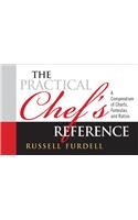 Practical Chef's Reference: A Compendium of Charts, Formulas, and Ratios