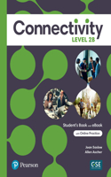 Connectivity Level 2b Student's Book & Interactive Student's eBook with Online Practice, Digital Resources and App