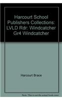 Harcourt School Publishers Collections: Chapter Book Grade 4 Windcatcher