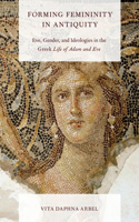 Forming Femininity in Antiquity