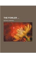 The Fowler: (English)