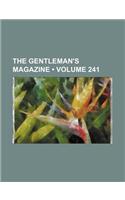 The Gentleman's Magazine (Volume 241)