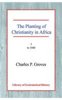 The Planting of Christianity in Africa