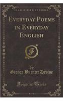 Everyday Poems in Everyday English (Classic Reprint)