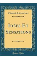 IdÃ©es Et Sensations (Classic Reprint)