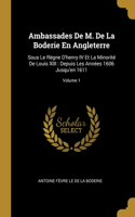 Ambassades De M. De La Boderie En Angleterre