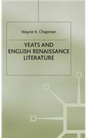 Yeats and English Renaissance Literature