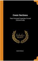 Conic Sections: Their Principal Properties Proved Geometrically