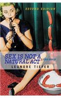 Sex Is Not A Natural Act & Other Essays