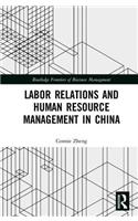 Labor Relations and Human Resource Management in China