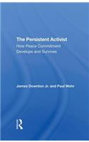 The Persistent Activist