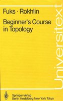 Beginner's Course in Topology: Geometric Chapters