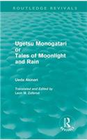 Ugetsu Monogatari or Tales of Moonlight and Rain (Routledge Revivals)