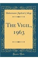 The Vigil, 1963 (Classic Reprint)