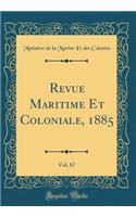 Revue Maritime Et Coloniale, 1885, Vol. 87 (Classic Reprint)