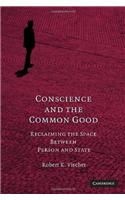 Conscience and the Common Good