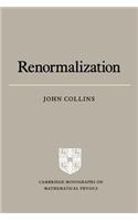 Renormalization: An Introduction to Renormalization, the Renormalization Group and the Operator-Product Expansion(Cambridge Monographs on Mathematical Physics)