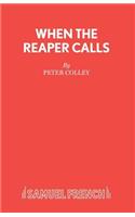 When the Reaper Calls