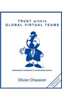 Trust Within Global Virtual Teams: Antecedents, Facilitators, and Sustainability Factors(English)