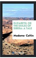 ELIZABETH; OR THE EXILES OF SIBERA: A TA