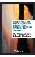 The Lost Vocal Art and Its Restoration