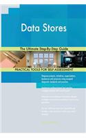 Data Stores The Ultimate Step-By-Step Guide