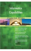 Informatics Capabilities A Complete Guide - 2019 Edition