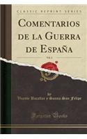 Comentarios de la Guerra de España, Vol. 2 (Classic Reprint)