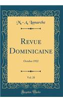 Revue Dominicaine, Vol. 28: Octobre 1922 (Classic Reprint)