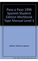Paso a Paso 1996 Spanish Student Edition Workbook Tape Manual Level 3: Writing, Audio &amp; Video Activities : Level 3(English)