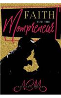 Faith For The Mompreneur