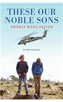 These Our Noble Sons