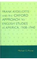 Frank Aydelotte and the Oxford Approach to English Studies in America