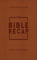 The Bible Recap – A One–Year Guide to Reading and Understanding the Entire Bible, Deluxe Edition – Brown Imitation Leather