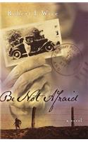 Be Not Afraid