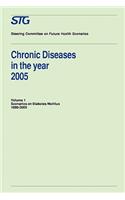 Chronic Diseases in the Year 2005, Volume 1