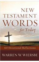 New Testament Words for Today: 100 Devotional Reflections