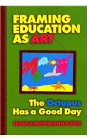 Framing Education as Art