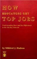 How Educators Get Top Jobs