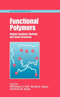 Functional Polymers: Modern Synthetic Methods and Novel Structures